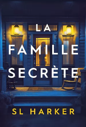 S. L. Harker - La Famille secrète